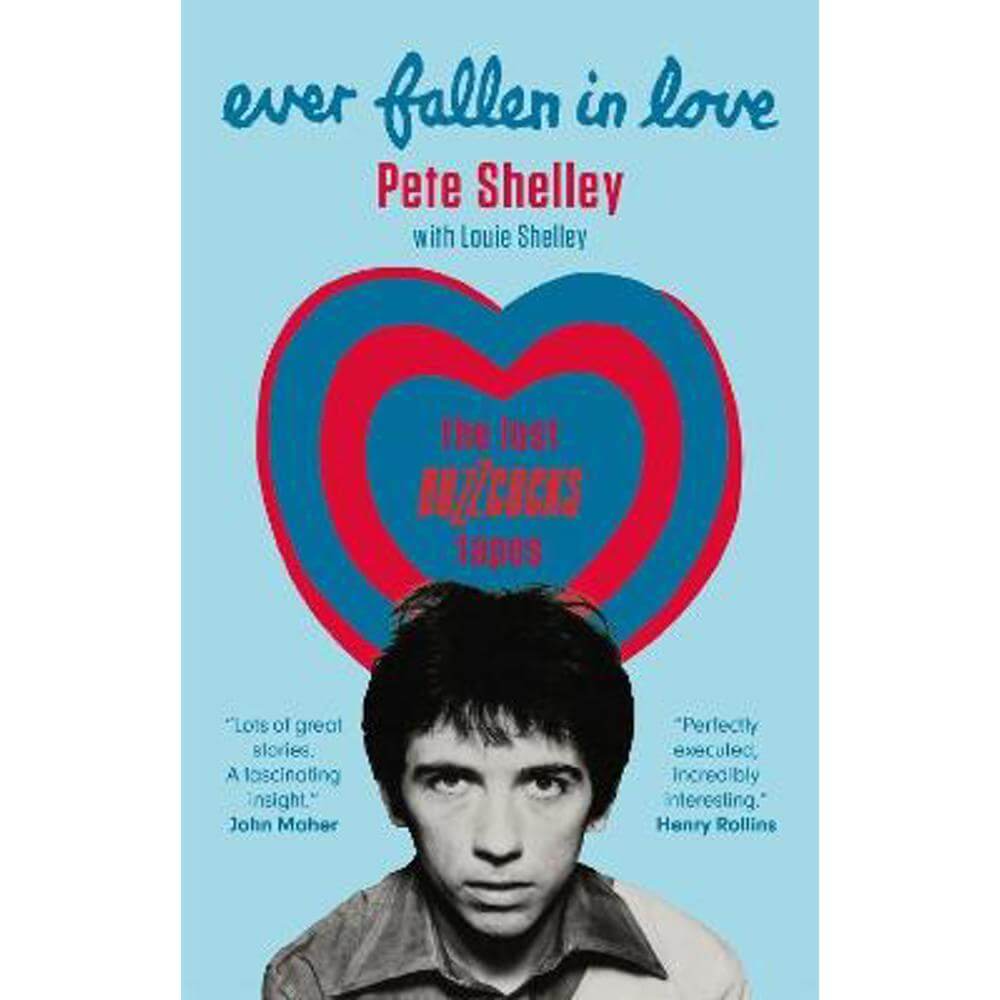 Ever Fallen in Love: The Lost Buzzcocks Tapes (Paperback) - Pete Shelley